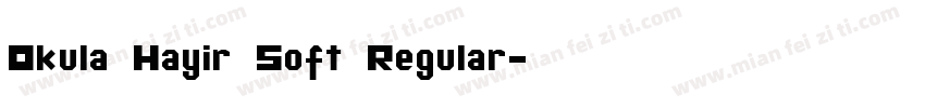 Okula Hayir Soft Regular字体转换